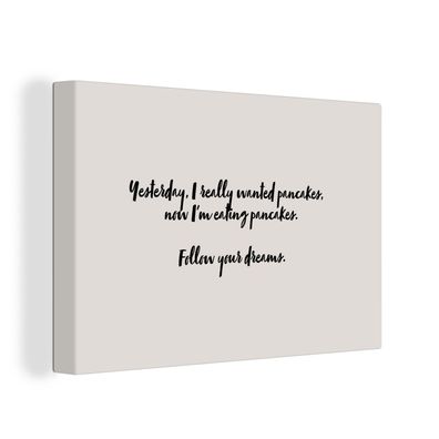 Leinwandbilder - Wanddeko 150x100 cm Zitate - Pfannkuchen - Sprichwörter - Folge dein