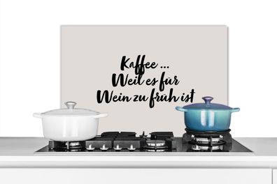 Spritzschutz Küchenrückwand - 70x50 cm Zitate - Sprichwörter - Kaffee ... Weil es für