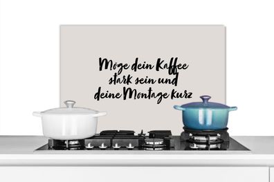 Spritzschutz Küchenrückwand - 60x40 cm Zitate - Sprichwörter - Möge dein Kaffee stark
