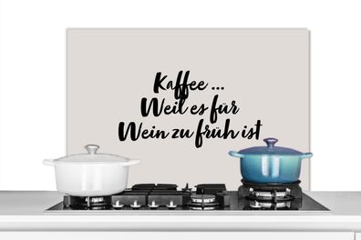 Spritzschutz Küchenrückwand - 80x55 cm Zitate - Sprichwörter - Kaffee ... Weil es für