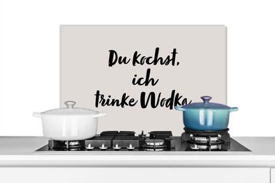 Spritzschutz Küchenrückwand - 60x40 cm Sprichwörter - Du kochst ich trinke Wodka - Zi