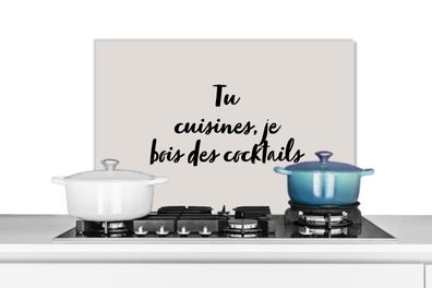 Spritzschutz Küchenrückwand - 70x50 cm Zitate - Tu cuisines, je bois des cocktails -