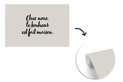 Tapete Fototapete - 435x260 cm Sprichwörter - Chez nous, le bonheur est fait maison -
