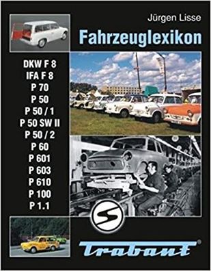 Fahrzeuglexikon Trabant, FA F 8, P 70, P 50, P 50 / 1, P 50 SW II, P 50 / 2, P 60