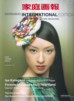 Kateigaho International Edition 2005 Spring Issue - Japan´s Arts & Culture Magazine