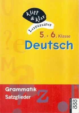 Klipp & klar Lerntrainer 5. und 6. Klasse Deutsch, Grammatik: Satzglieder (1997)