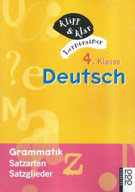 Klipp & klar Lerntrainer 4. Klasse Deutsch - Grammatik: Satzarten, Satzglieder (2001)