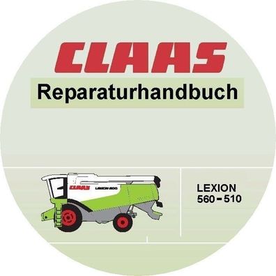 Reparatur Handbuch Claas Mähdrescher Lexion 560 - 510 Werkstatthandbuch