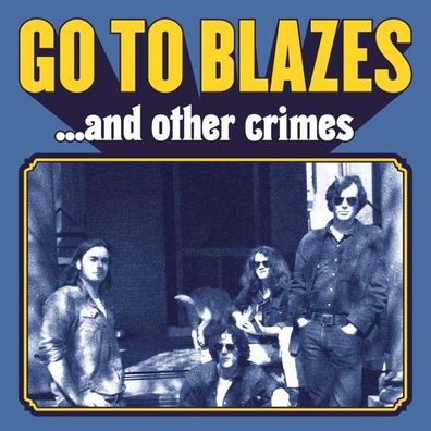 Go To Blazes: And Other Crimes (Limited Numbered Edition) (Multicolored Vinyl) - ...