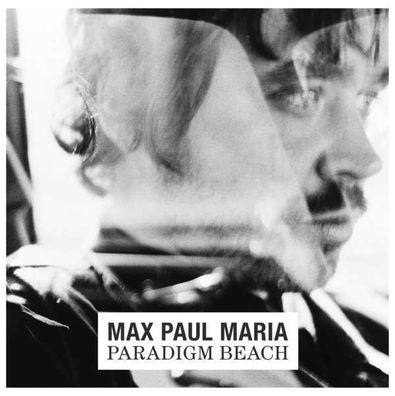 Max Paul Maria: Paradigm Beach - - (Vinyl / Rock (Vinyl))