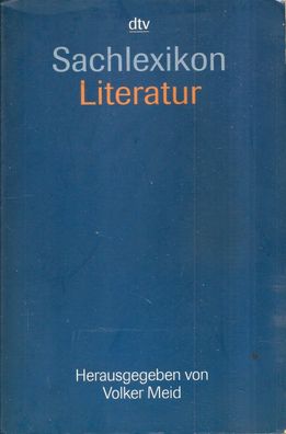 Volker Meid (Hrsg.): Sachlexikon Literatur (2000) dtv 32522