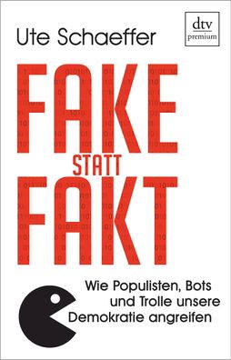 Fake statt Fakt: Wie Populisten, Bots und Trolle unsere Demokratie angreife ...