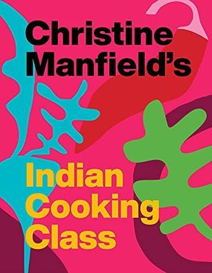 Christine Manfield's Indian Cooking Class, Christine Manfield