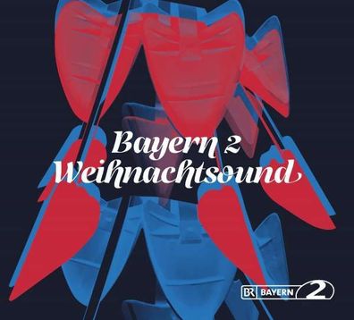 Various Artists: Bayern 2 Weihnachtsound - - (CD / Titel: A-G)