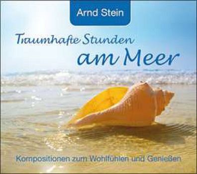 Arnd Stein: Traumhafte Stunden am Meer - Bogner - (CD / Titel: Q-Z)