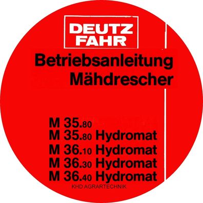 Betriebsanleitung Deutz Fahr Mähdrescher M35.80 M36.10 M36.30 M36.40Hydromat