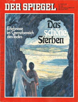 Der Spiegel Nr. 26 / 1977 Das schöne Sterben. Erlebnisse im Grenzbereich des Todes