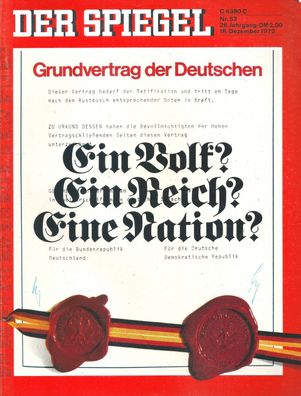 Der Spiegel Nr. 52 / 1972 Grundvertrag der Deutschen Ein Volk? Ein Reich? Eine Nation