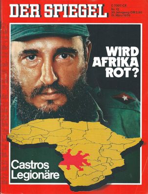 Der Spiegel Nr. 12 / 1976 Wird Afrika rot? Castros Legionäre
