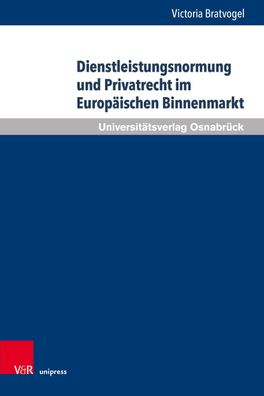 Dienstleistungsnormung und Privatrecht im Europ?ischen Binnenmarkt: Dissert ...