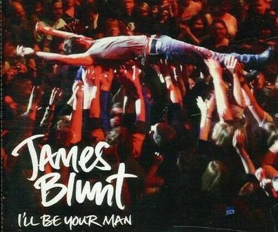JAMES BLUNT - "I'LL BE YOUR MAN" CD Single