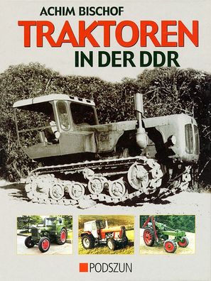 Traktoren in der DDR, Pionier, Brockenhexe, Aktivist, Rübezahl, Primus, Stock,