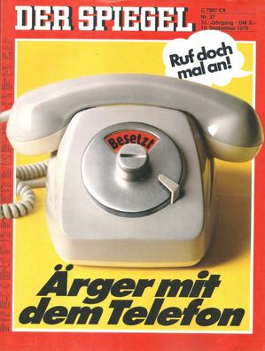 Der Spiegel Nr. 37 / 1979 Ärger mit dem Telefon - Ruf doch mal an! Besetzt!