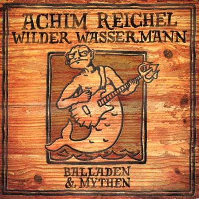 Achim Reichel: Wilder Wassermann - Balladen & Mythen (Deluxe Edition) (+ 12" Bonus...