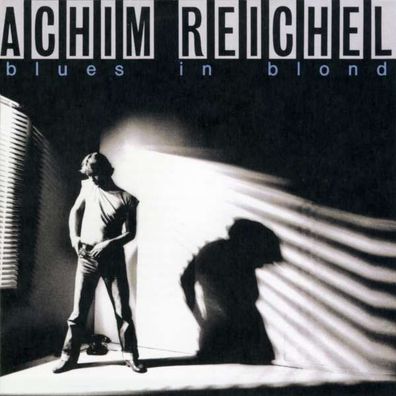 Achim Reichel: Blues in Blond (Deluxe Edition) (+ 12" Bonus Single) (180g) (remast...