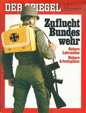 Der Spiegel Nr. 49 /1975 Zuflucht Bundeswehr Sichere Lehrstellen Sichere Arbeitsplätz