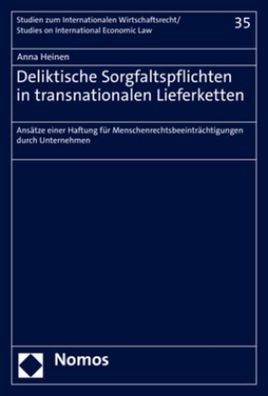 Deliktische Sorgfaltspflichten in transnationalen Lieferketten: Ans?tze ein ...