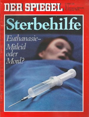 Der Spiegel Nr. 7 / 1975 Sterbehilfe Euthanasie - Mitleid oder Mord?