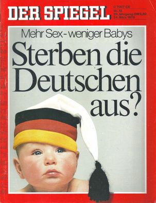 Der Spiegel Nr. 13 / 1975 Mehr Sex - weniger Babys. Sterben die Deutschen aus?