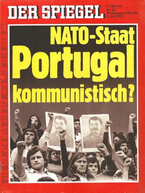 Der Spiegel Nr. 23 / 1975 NATO-Staat Portugal kommunistisch?