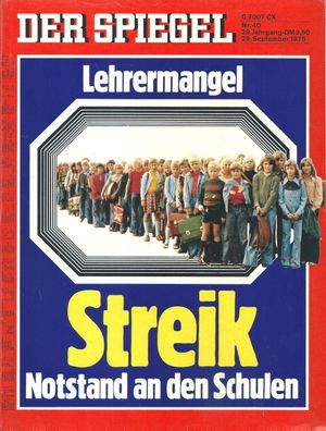 Der Spiegel Nr. 40 / 1975 Lehrermangel: STREIK - Notstand in den Schulen
