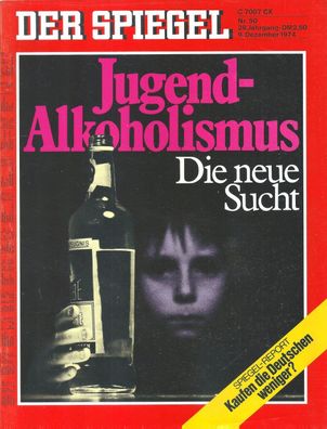 Der Spiegel Nr. 50 / 1974 Jugend-Alkoholismus - Die neue Sucht
