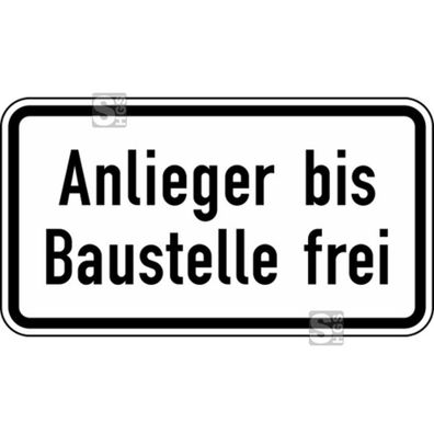 Verkehrszeichen Verkehrsschild Zusatzzeichen 330x600mm Anlieger BIS Baustelle ...