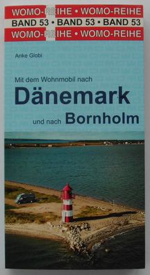 Mit dem Wohnmobil nach Dänemark und Bornholm WOMO Reihe Band 53 NEU