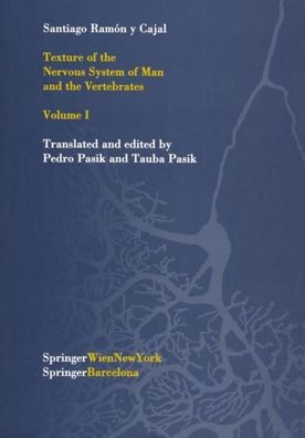 Texture of the Nervous System of Man and the Vertebrates: Volume I (Texture ...