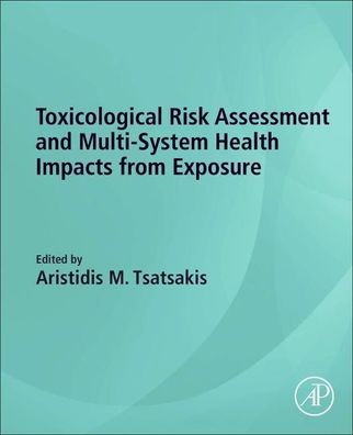 Toxicological Risk Assessment and Multi-System Health Impacts from Exposure ...