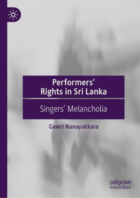 Performers? Rights in Sri Lanka: Singers? Melancholia, Gowri Nanayakkara