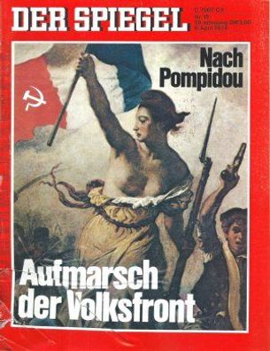 Der Spiegel Nr. 15 / 1974 Nach Pompidou - Aufmarsch der Volksfront