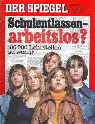 Der Spiegel Nr. 28 / 1974 Schulentlassen - arbeitslos? 100000 Lehrstellen zu wenig