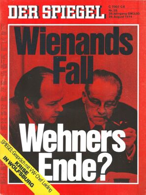 Der Spiegel Nr. 35 / 1974 Wienands Fall - Wehners Ende?