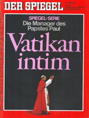 Der Spiegel Nr. 43 / 1974 Die Manager des Papstes Paul - Vatikan intim