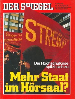 Der Spiegel Nr. 8 A / 1973 Die Hochschulkrise spitzt sich zu. Mehr Staat im Hörsaal?