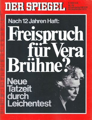 Der Spiegel Nr. 39 / 1973 Nach 12 Jahren Haft: Freispruch für Vera Brühne?