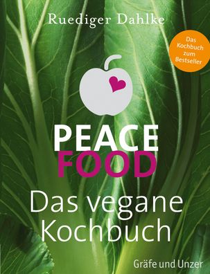 Peace Food - Das vegane Kochbuch (Einzeltitel), Ruediger Dahlke