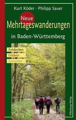 Neue Mehrtageswanderungen in Baden-W?rttemberg: Entdecken, Erleben, Genie?e ...
