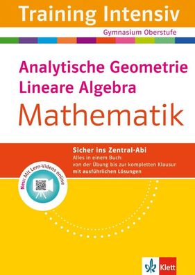 Klett Training Intensiv Mathematik: Analytische Geometrie, Lineare Algebra: ...
